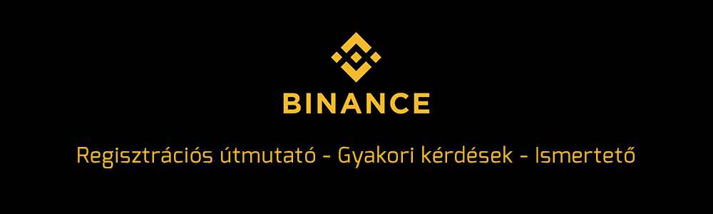 Binance regisztráció és vásárlás ismertetése